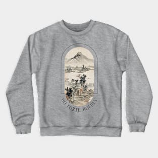 Go Forth Boldly Crewneck Sweatshirt